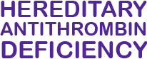 Hereditary Antithrombin Deficiency